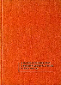 K dějinám dělnického hnutí v Rakousku-Uhersku a v Rusku v letech 1867-1917