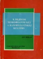 K dejinám neskoroantickej a rannobyzantskej kultúry