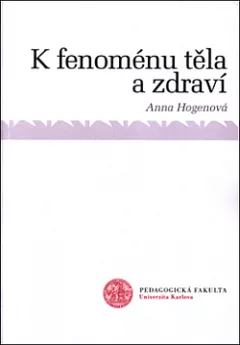 K fenoménu těla a zdraví