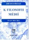 K filozofii médií