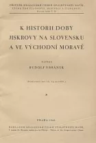 K historii doby Jiskrovy na Slovensku a ve východní Moravě