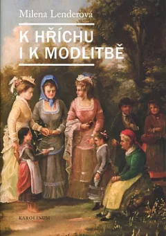 K hříchu i k modlitbě - Žena devatenáctého století