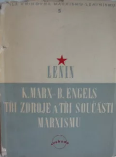 K. Marx - B. Engels - Tři zdroje a tři součásti marxismu