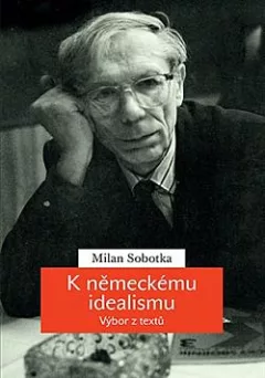 K německému idealismu: Výbor z textů