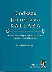K odkazu Jaroslava Kallaba: Právně-filosofická východiska trestní politiky v procesu evropské integrace