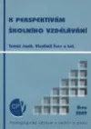 K perspektivám školního vzdělávání