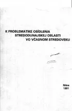 K problematike osídlenia stredodunajskej oblasti vo včasnom stredoveku