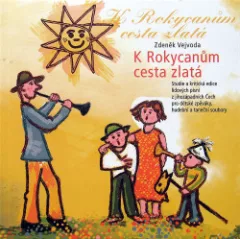 K Rokycanům cesta zlatá