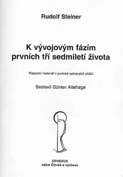 K vývojovým fázím prvních tří sedmiletí života