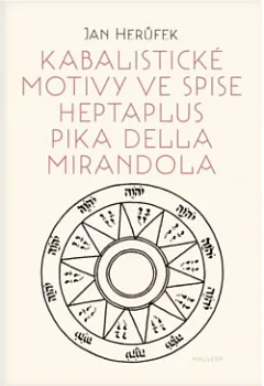 Kabalistické motivy ve spise Heptaplus Pika della Mirandola