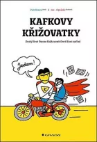 Kafkovy křižovatky: Druhý život Franze Kafky aneb Smrtí život začíná