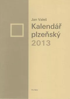 Kalendář plzeňský 2013: (Za plotem)