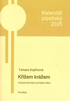 Kalendář plzeňský 2025: Křížem krážem