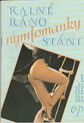 Kalné ráno nymfomanky Stáni: povídání pod peřinu pro pány a paní