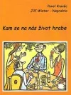 Kam se na nás život hrabe