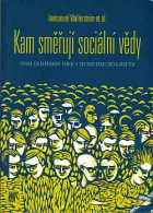 Kam směřují sociální vědy: Zpráva Gulbenkianovy komise o restrukturaci sociálních věd