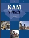 Kam v Praze