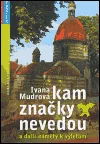 Kam značky nevedou