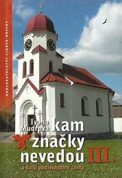 Kam značky nevedou III.