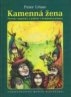 Kamenná žena: Povesti, rozprávky a príbehy z Krupinskej planiny