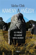 Kameny a hvězdy: Síly předků, oči kamenů, světla odjinud