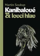 Kanibalové & lovci hlav: Papuánci představ a skutečností