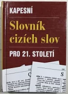 Kapesní slovník cizích slov pro 21.století