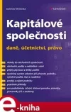 Kapitálové společnosti - daně, účetnictví, právo