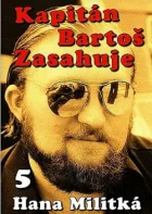 Kapitán Bartoš zasahuje 5: Láska nade vše