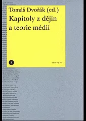Kapitoly z dějin a teorie médií