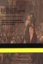 Kapitoly z dejín habsburskej monarchie v ranom novoveku