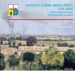 Kapitoly z dějin města Pečky 1225-2025