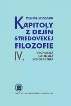 Kapitoly z dejín stredovekej filozofie. IV., Vrcholná latinská scholastika