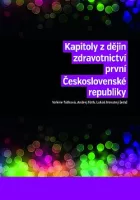 Kapitoly z dějin zdravotnictví první Československé republiky