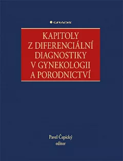 Kapitoly z diferenciální diagnostiky v gynekologii a porodnictví