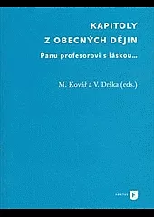 Kapitoly z obecných dějin: panu profesorovi s láskou...