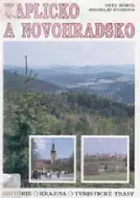 Kaplicko a Novohradsko: Historie, krajina a turistické trasy