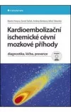 Kardioembolizační ischemické cévní mozkové příhody - diagnostika, léčba, prevence