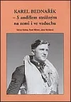 Karel Bednařík - S andělem strážným na zemi i ve vzduchu