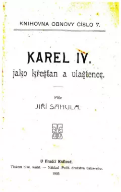 Karel IV. jako křesťan a vlastenec