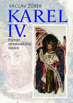 Karel IV. - Portrét středověkého vládce