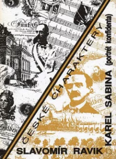 Karel Sabina: (portrét konfidenta)