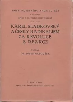 Karel Sladkovský a český radikalism za revoluce a reakce