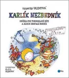 Karlík Nezbedník - Knížka pro tvrdohlavé děti a jejich zoufalé rodiče