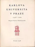Karlova Universita v Praze: Její založení, vývoj a ráz v XIV. století