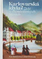 Karlovarská idyla? Židé v západočeských lázních
