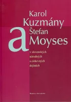 Karol Kuzmány a Štefan Moyses v slovenských národných a cirkevných dejinách