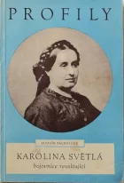 Karolína Světlá, bojovnice revoltující