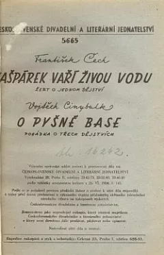 Kašpárek vaří živou vodu: žert o jednom dějství / O pyšné base: pohádka o třech dějstvích