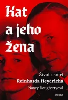 Kat a jeho žena: Život a smrt Reinharda Heydricha